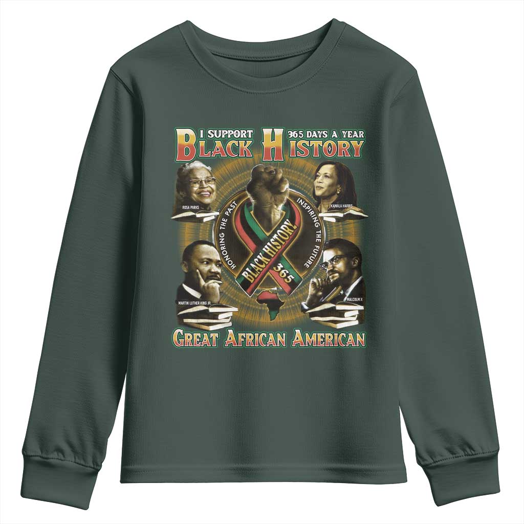 Support Black History 365 Days A Year Youth Sweatshirt Martin MLK Malcolm X Rosa Parks Kamala Harris TS09