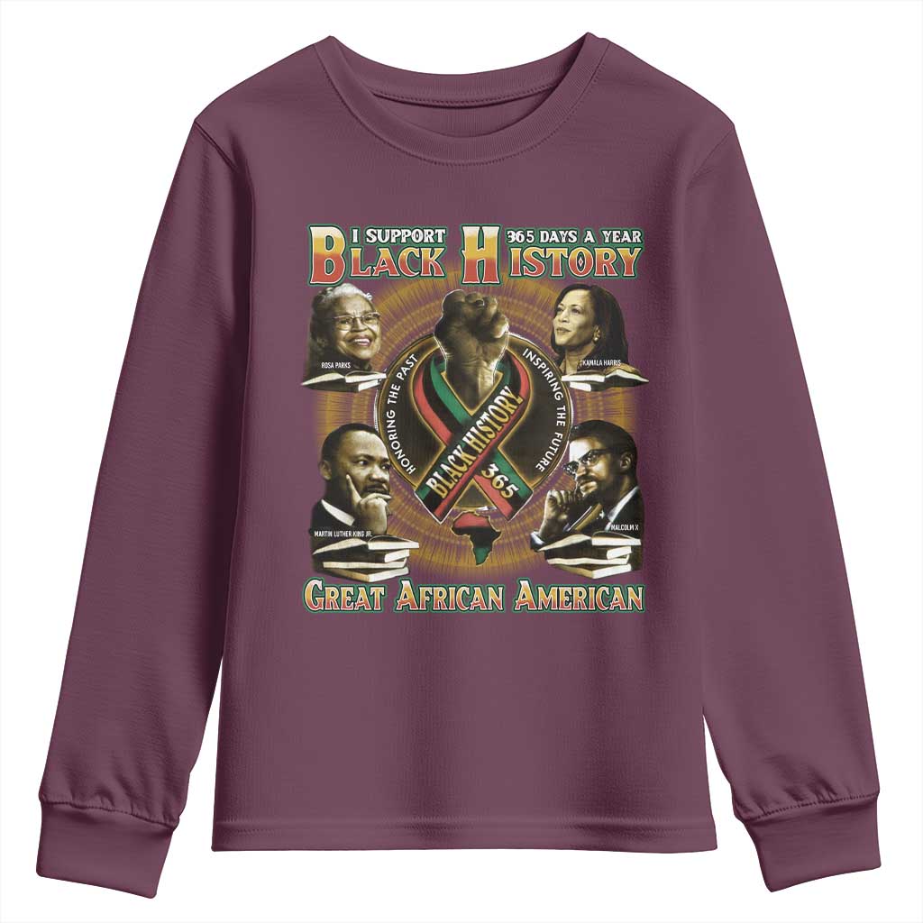 Support Black History 365 Days A Year Youth Sweatshirt Martin MLK Malcolm X Rosa Parks Kamala Harris TS09