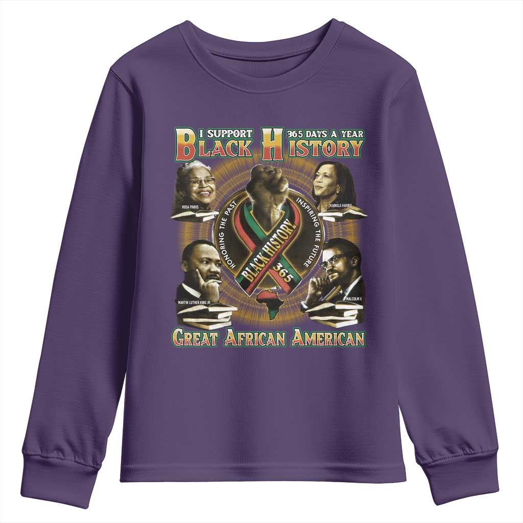 Support Black History 365 Days A Year Youth Sweatshirt Martin MLK Malcolm X Rosa Parks Kamala Harris TS09