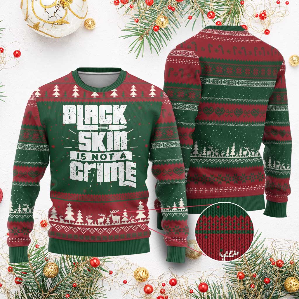 Black Skin Is Not A Crime Ugly Christmas Sweater TS09