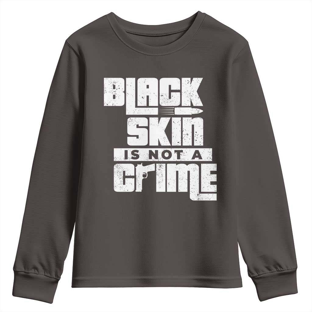 Black Skin Is Not A Crime Youth Sweatshirt TS09