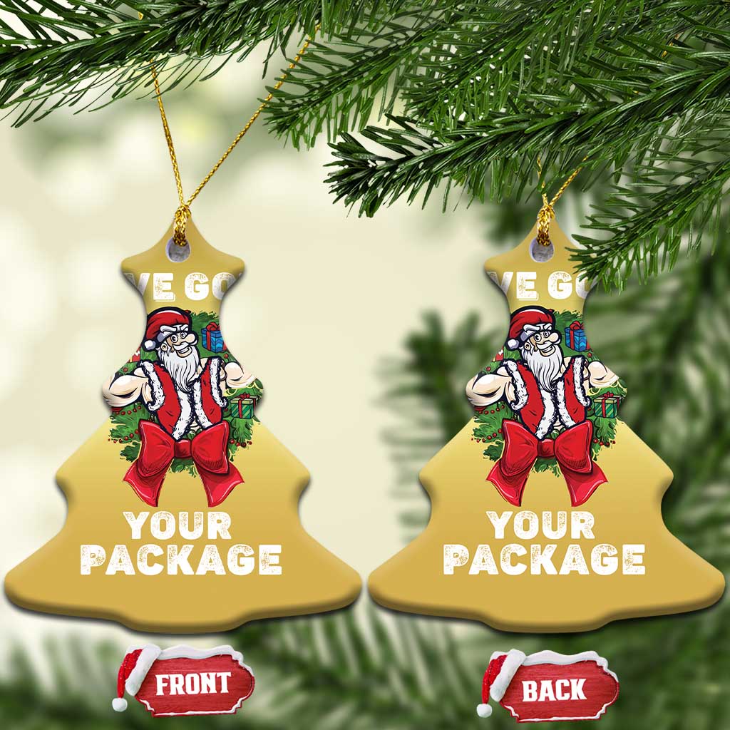 Funny Xmas Christmas Ornament I've Got Your Package Santa Gymer TS09