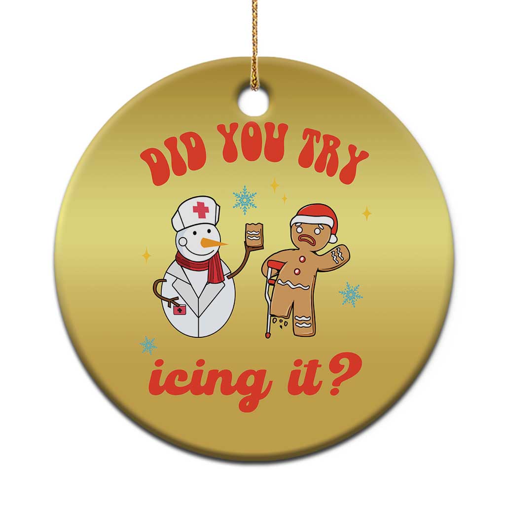 Funny Xmas Nurse Christmas Ornament Did You Try Icing It? Snowman Nurse Snap Gingerbread TS09