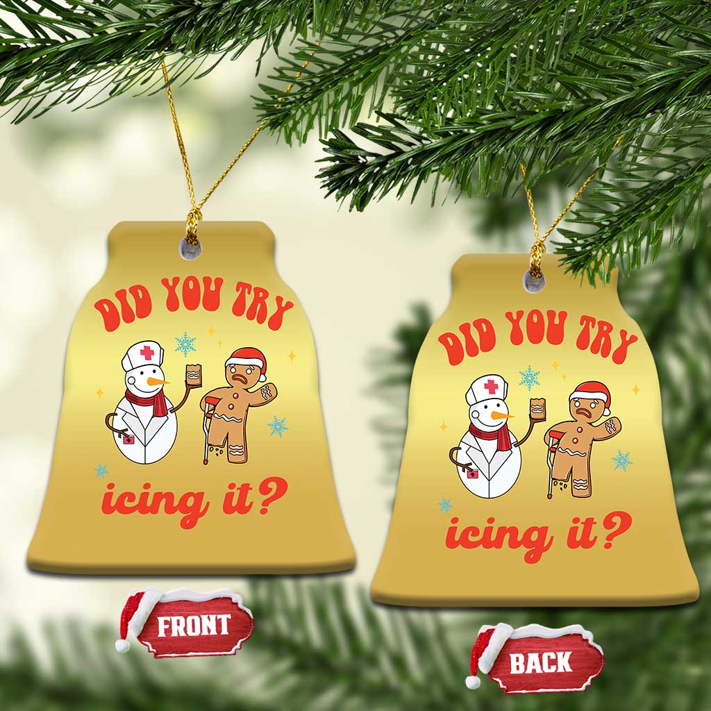 Funny Xmas Nurse Christmas Ornament Did You Try Icing It? Snowman Nurse Snap Gingerbread TS09
