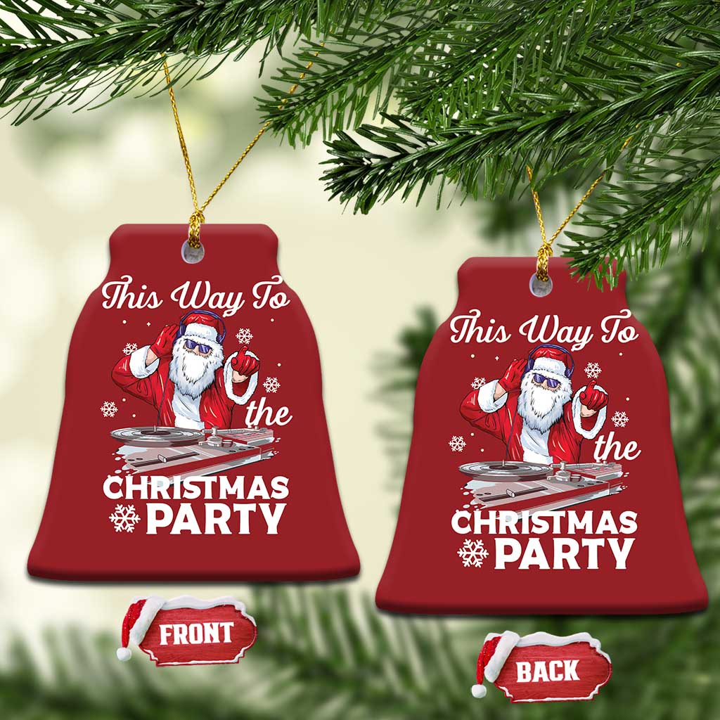 This Way to The Christmas Party Cool Santa DJ Christmas Ornament TS09