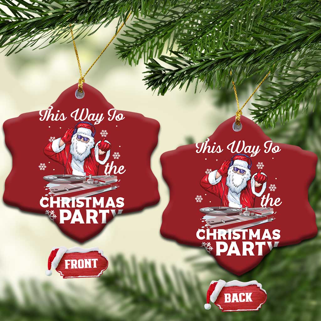 This Way to The Christmas Party Cool Santa DJ Christmas Ornament TS09