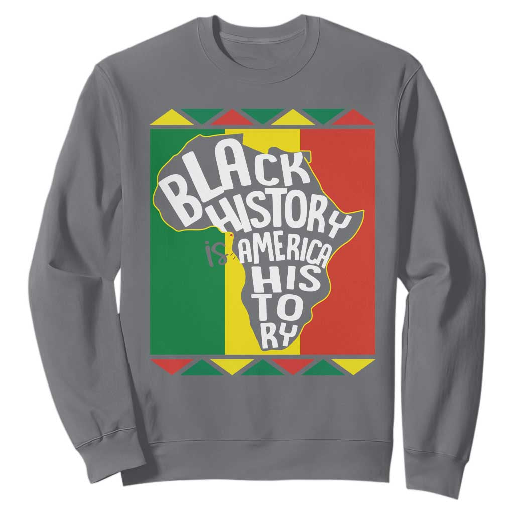 African American Pride Sweatshirt Black History Is American History Patriotic TS09
