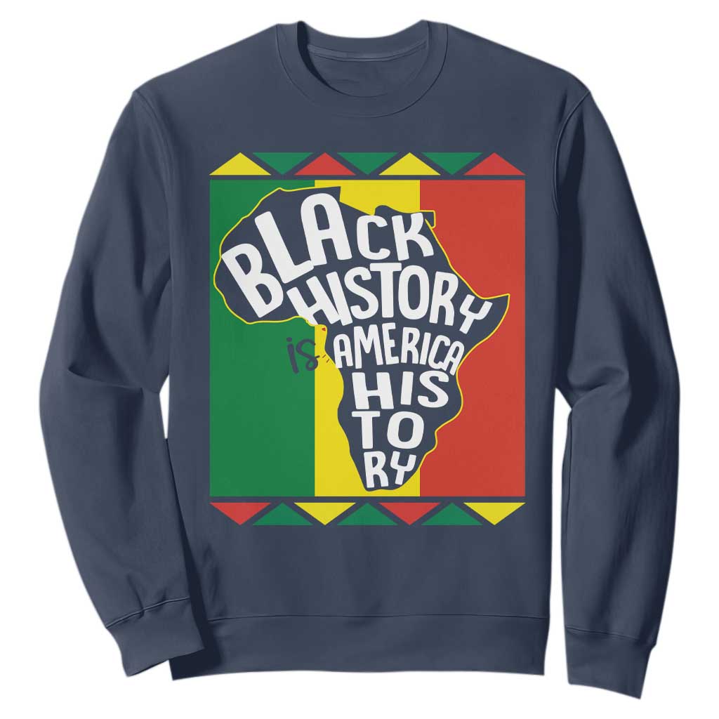 African American Pride Sweatshirt Black History Is American History Patriotic TS09