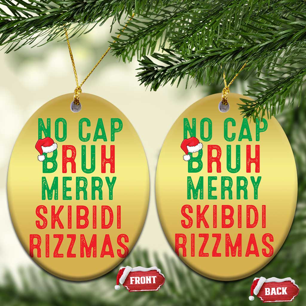 Funny Xmas Christmas Ornament No Cap BRUH Merry Skibidi Rizzmas TS09