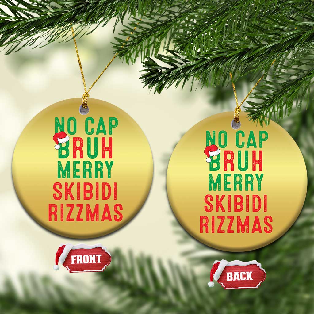 Funny Xmas Christmas Ornament No Cap BRUH Merry Skibidi Rizzmas TS09