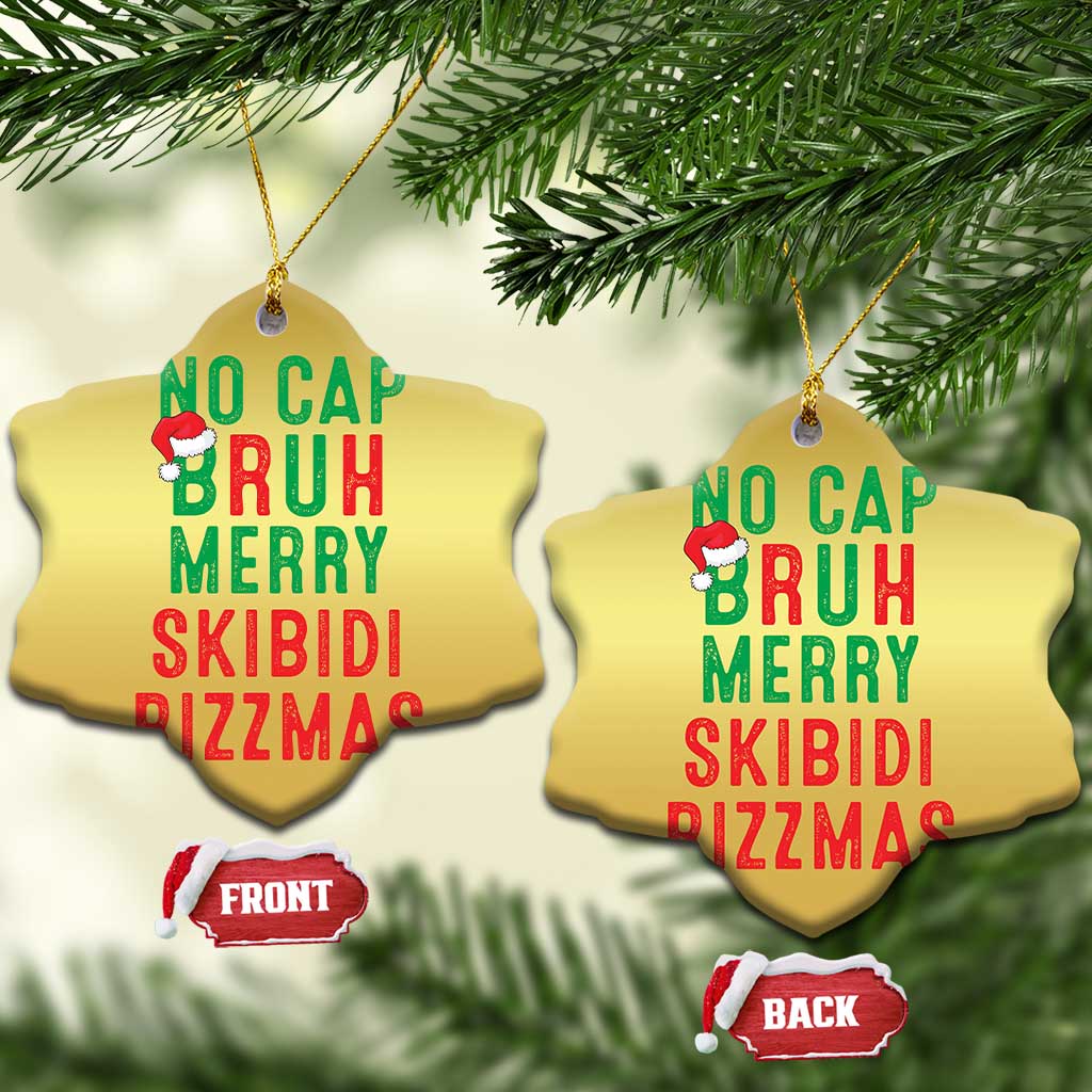 Funny Xmas Christmas Ornament No Cap BRUH Merry Skibidi Rizzmas TS09