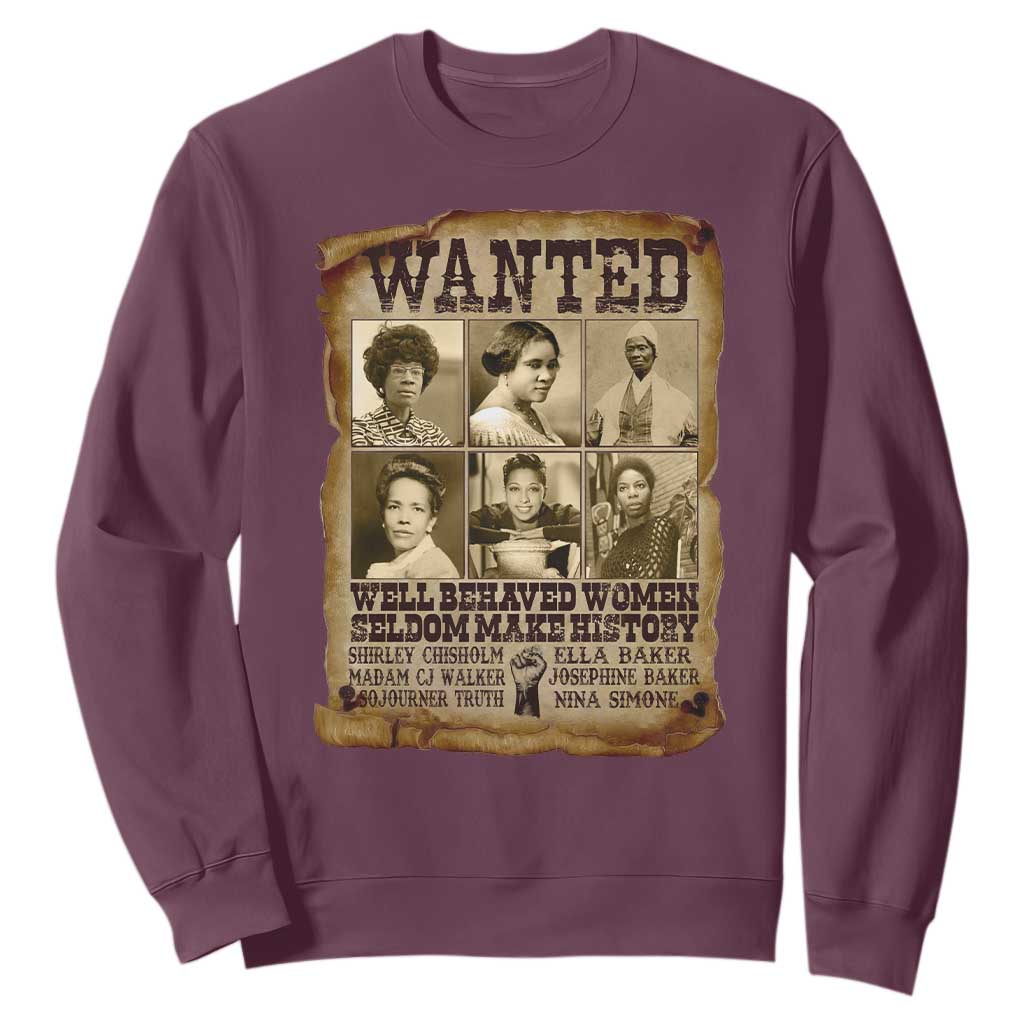 Black Women History Sweatshirt Shirley Madam Cj Sojourner Truth Well Behaved Women Seldom Make History TS09