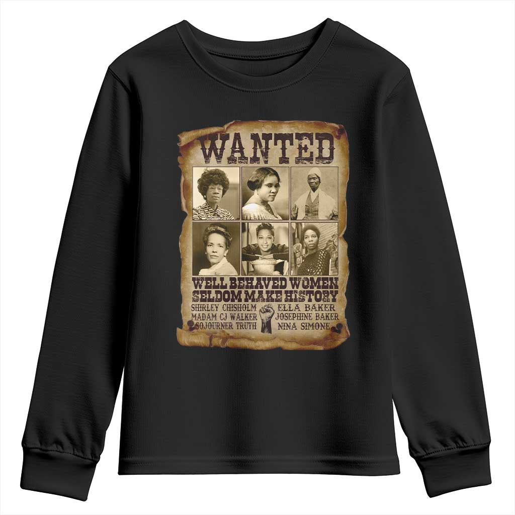 Black Women History Youth Sweatshirt Shirley Madam Cj Sojourner Truth Well Behaved Women Seldom Make History TS09