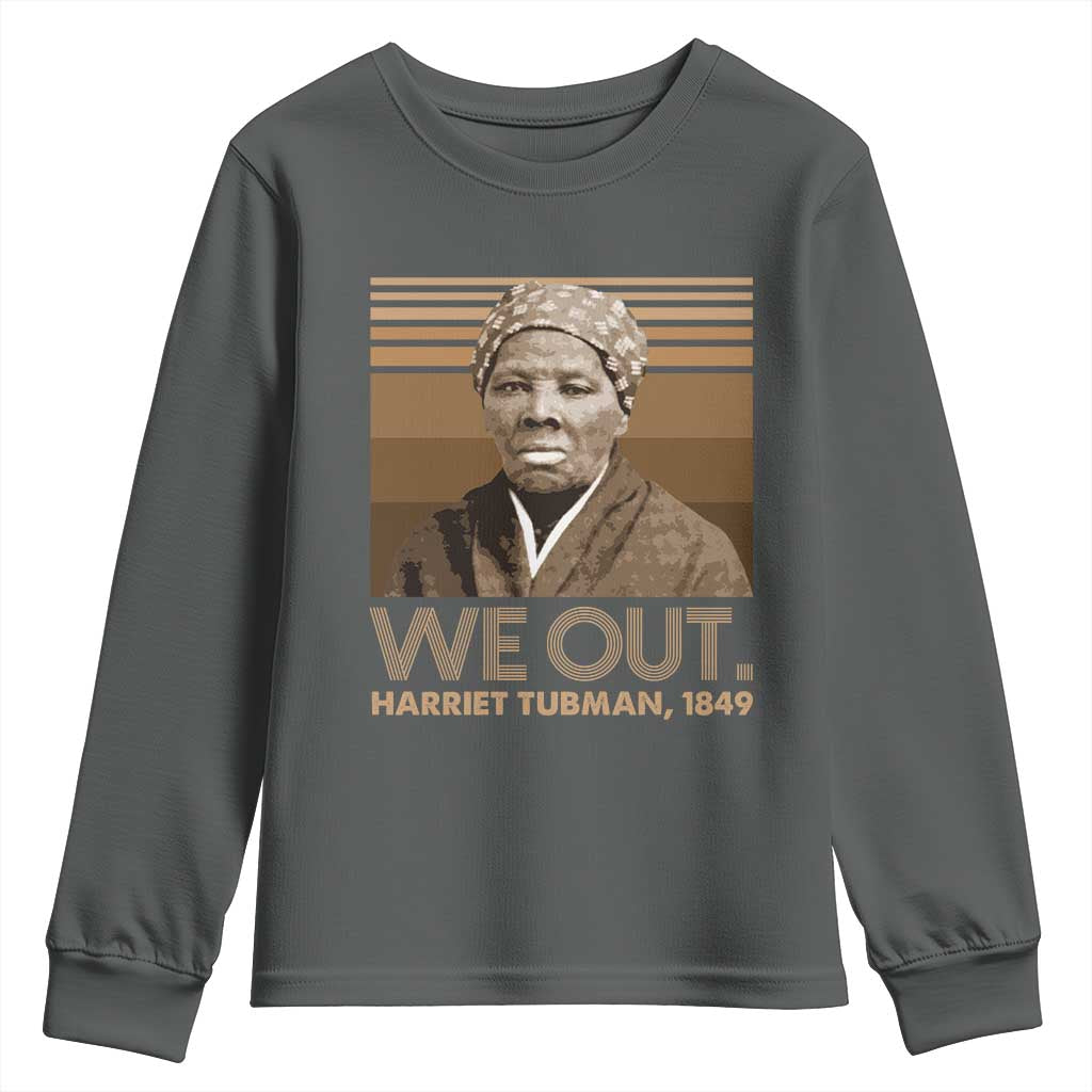 Harriet Tubman Youth Sweatshirt We Out 1849 Retro Black History TS09
