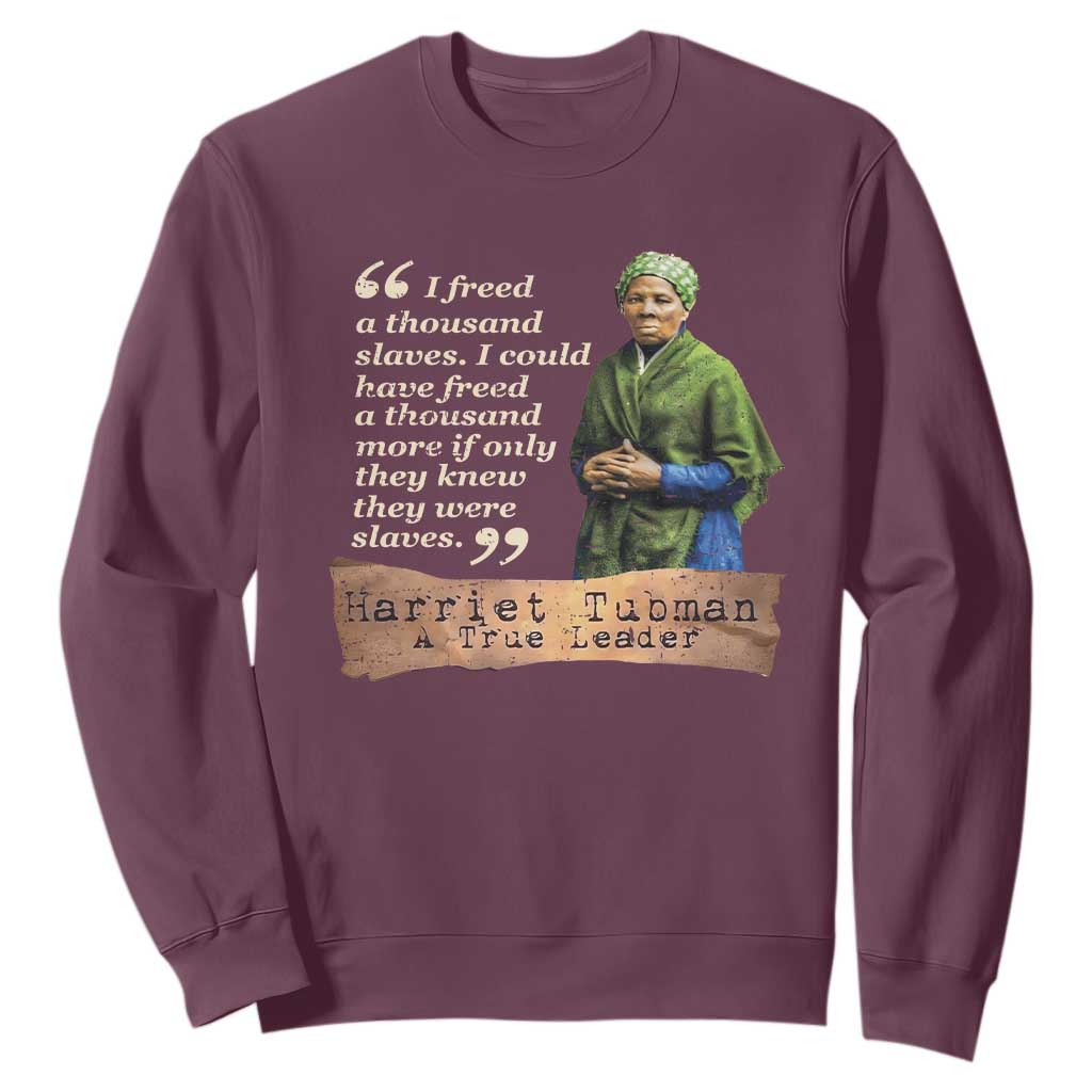 Harriet Tubman Sweatshirt If Only They Knew They Were Slaves Black History TS09