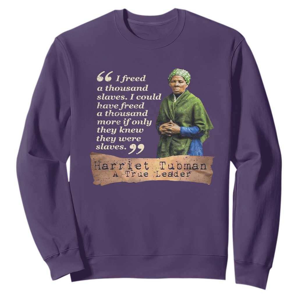 Harriet Tubman Sweatshirt If Only They Knew They Were Slaves Black History TS09