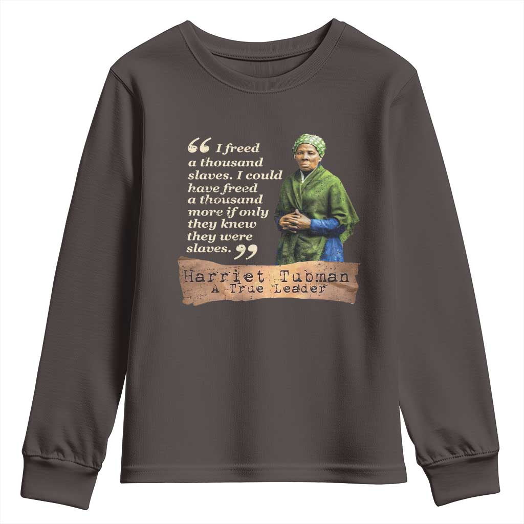 Harriet Tubman Youth Sweatshirt If Only They Knew They Were Slaves Black History TS09