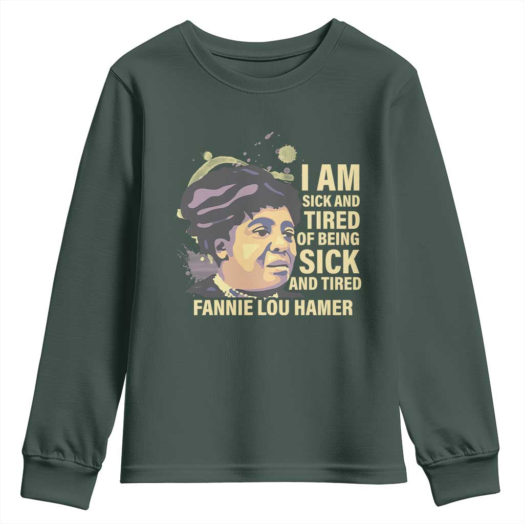 Fannie Lou Hamer Youth Sweatshirt I Am Sick And Tired Of Being Sick And Tired TS09