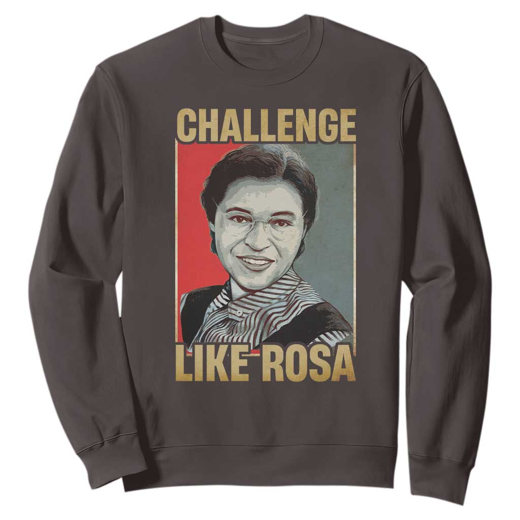 Rosa Parks Sweatshirt Challenge Like Rosa Black History TS09