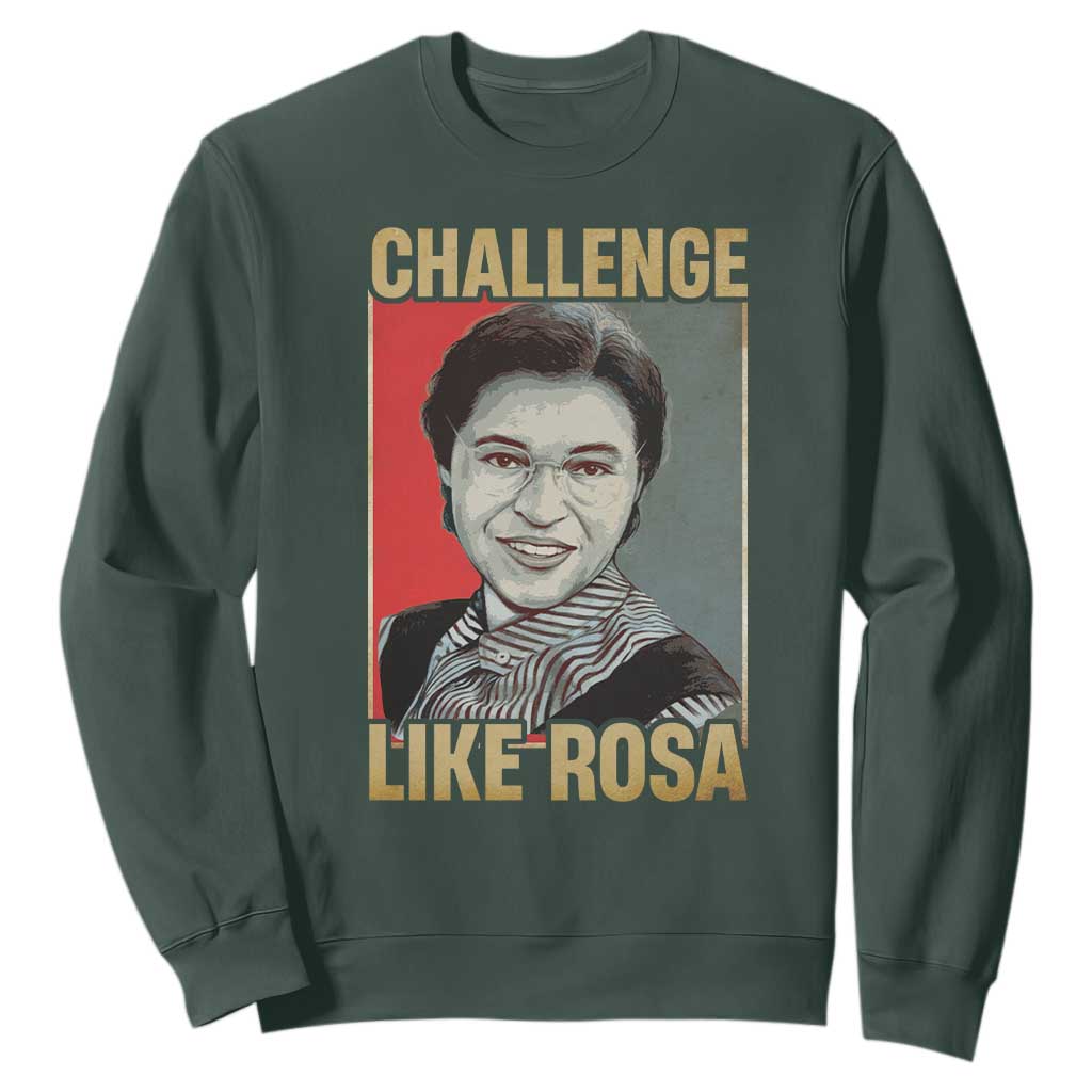 Rosa Parks Sweatshirt Challenge Like Rosa Black History TS09