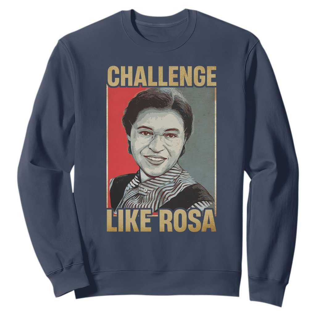 Rosa Parks Sweatshirt Challenge Like Rosa Black History TS09