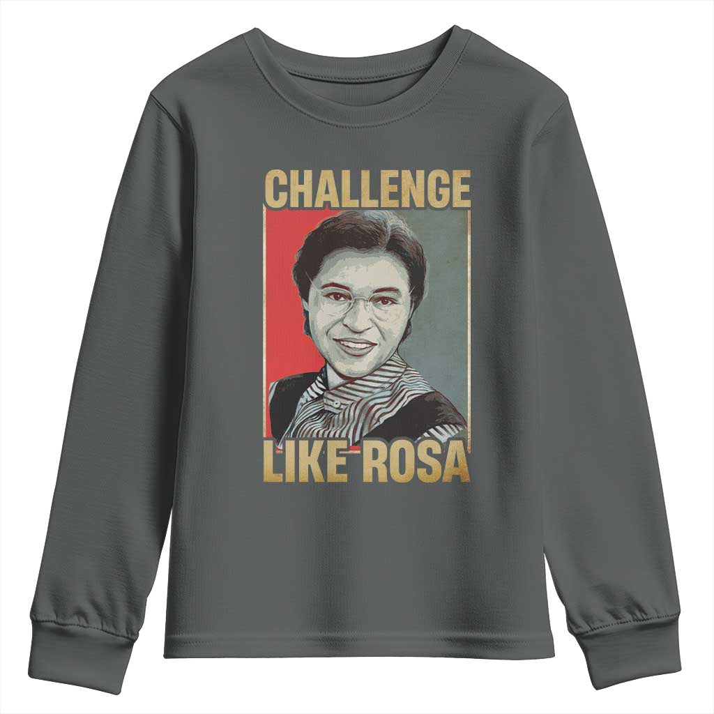 Rosa Parks Youth Sweatshirt Challenge Like Rosa Black History TS09