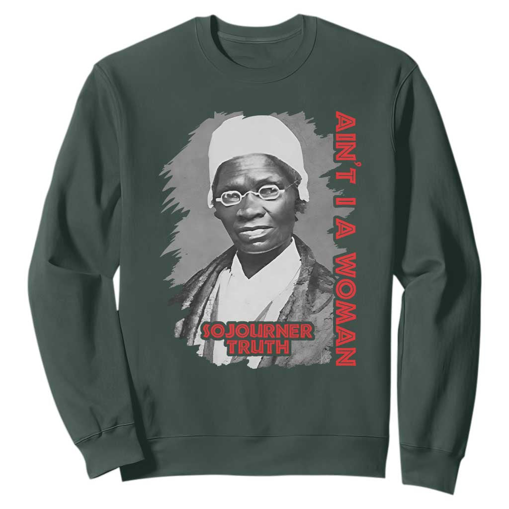 Sojourner Truth Sweatshirt Ain't I A Women Black History TS09