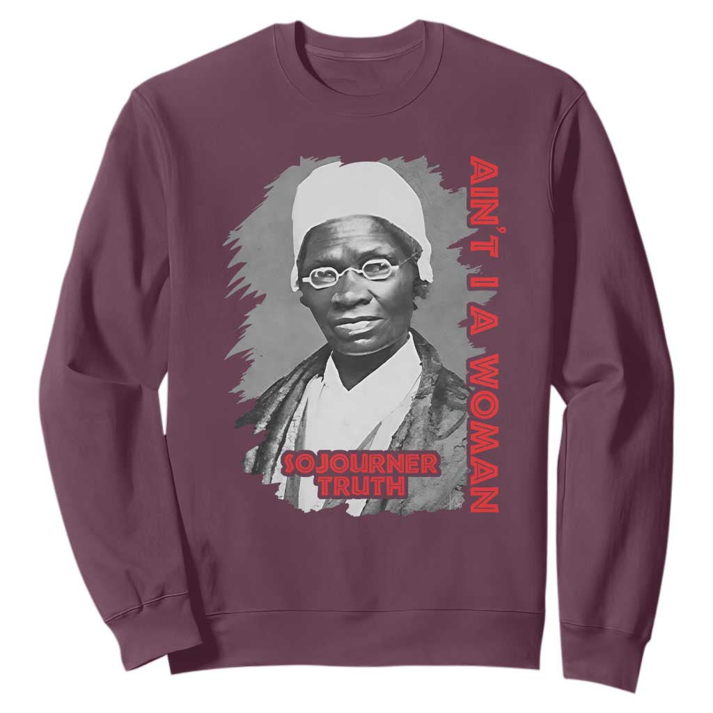 Sojourner Truth Sweatshirt Ain't I A Women Black History TS09