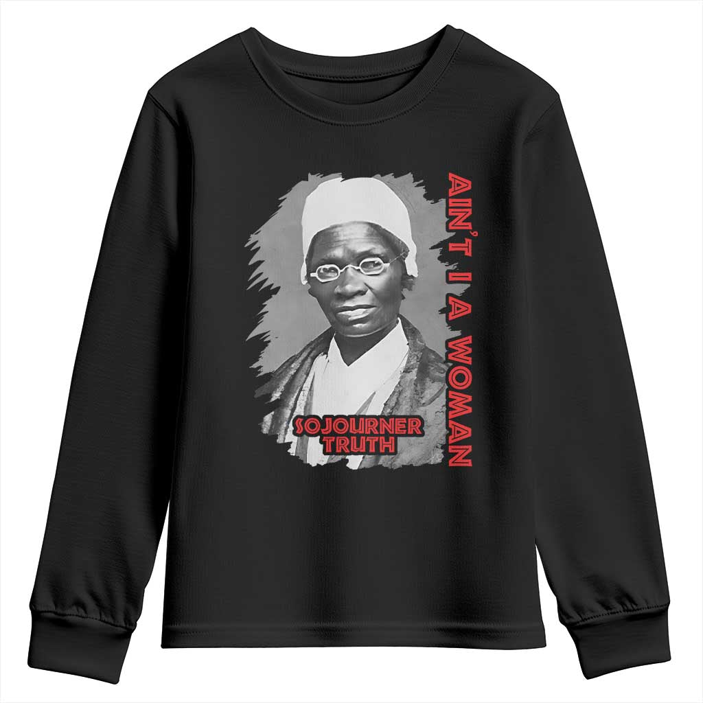 Sojourner Truth Youth Sweatshirt Ain't I A Women Black History TS09