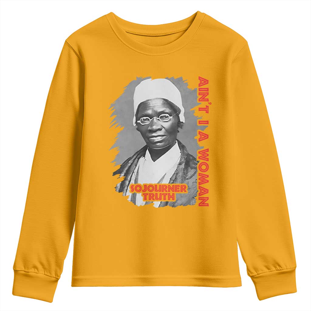 Sojourner Truth Youth Sweatshirt Ain't I A Women Black History TS09