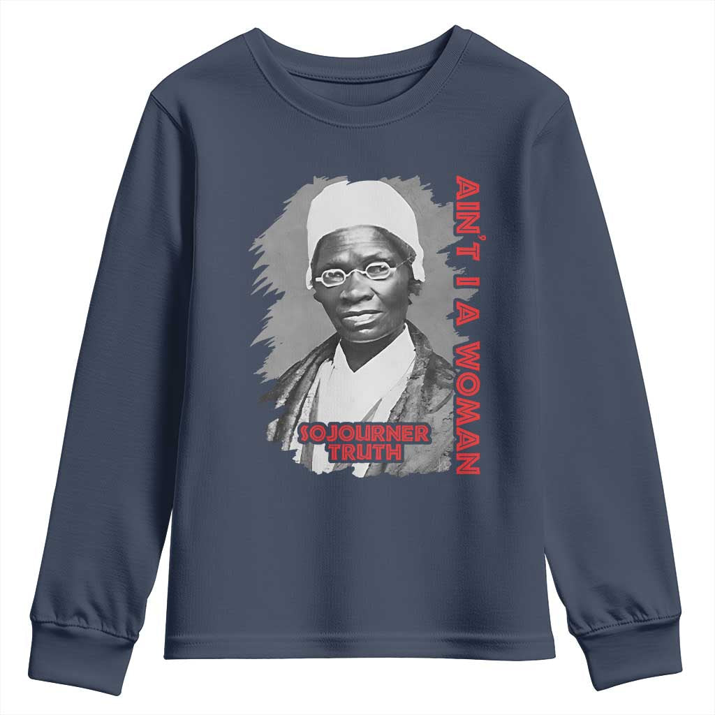 Sojourner Truth Youth Sweatshirt Ain't I A Women Black History TS09