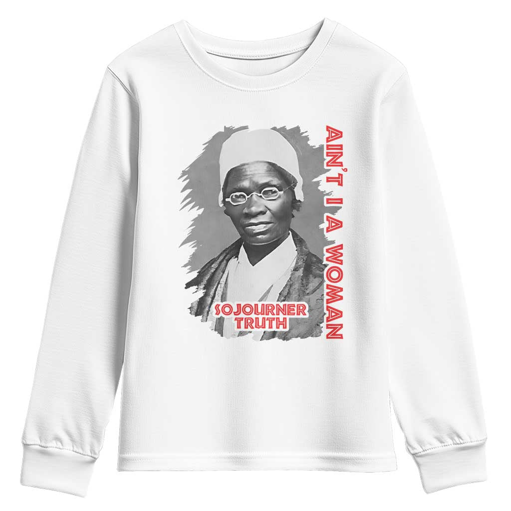 Sojourner Truth Youth Sweatshirt Ain't I A Women Black History TS09