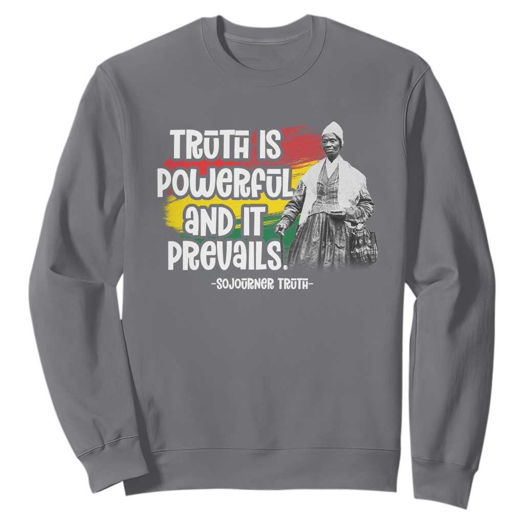 Sojourner Truth Sweatshirt Truth Is Powerful And It Prevails Black History TS09
