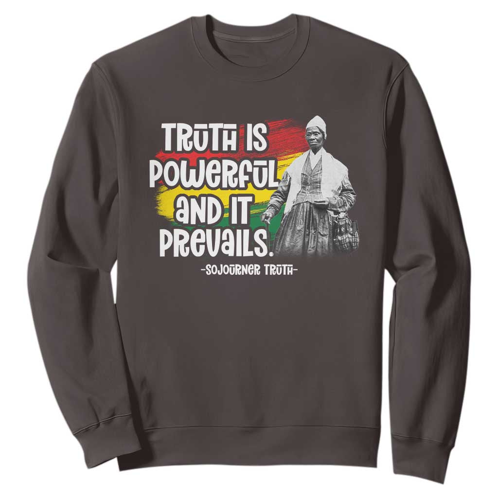 Sojourner Truth Sweatshirt Truth Is Powerful And It Prevails Black History TS09