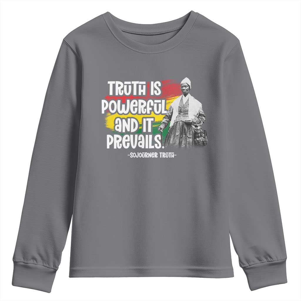 Sojourner Truth Youth Sweatshirt Truth Is Powerful And It Prevails Black History TS09