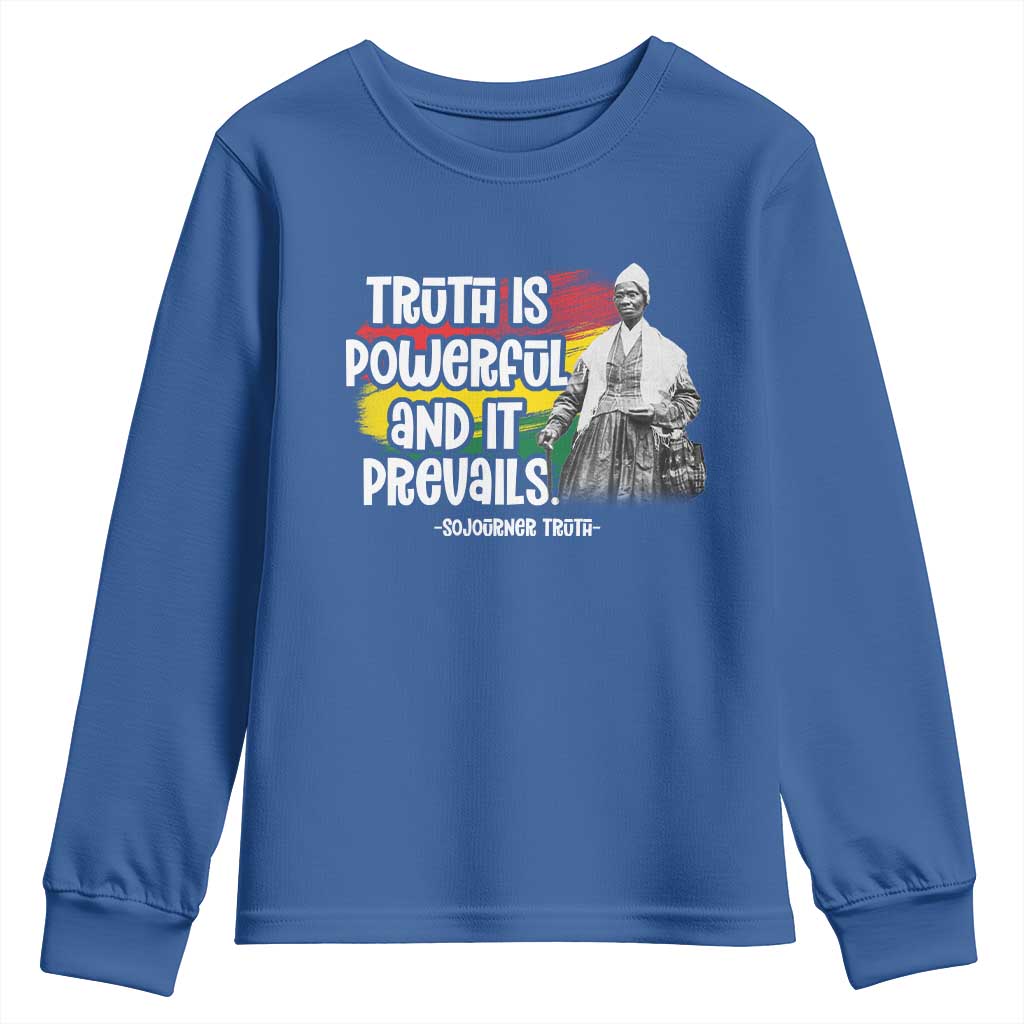 Sojourner Truth Youth Sweatshirt Truth Is Powerful And It Prevails Black History TS09