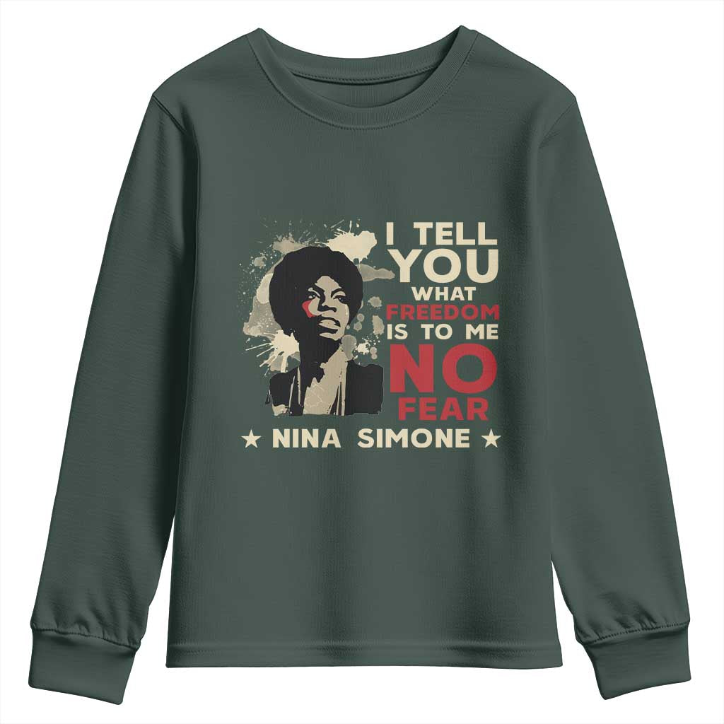 Nina Simone Youth Sweatshirt I Tell You What Freedom Is To Me No Fear TS09