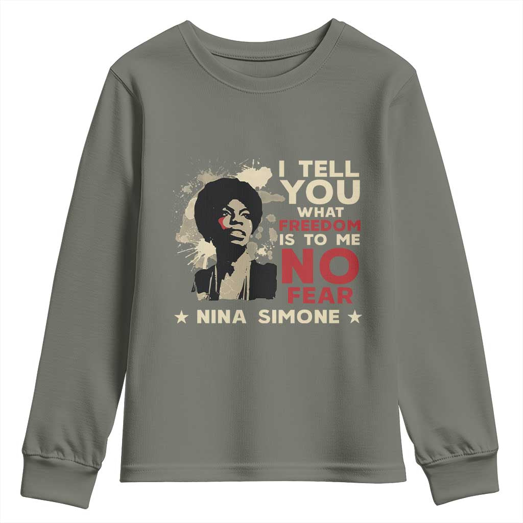 Nina Simone Youth Sweatshirt I Tell You What Freedom Is To Me No Fear TS09