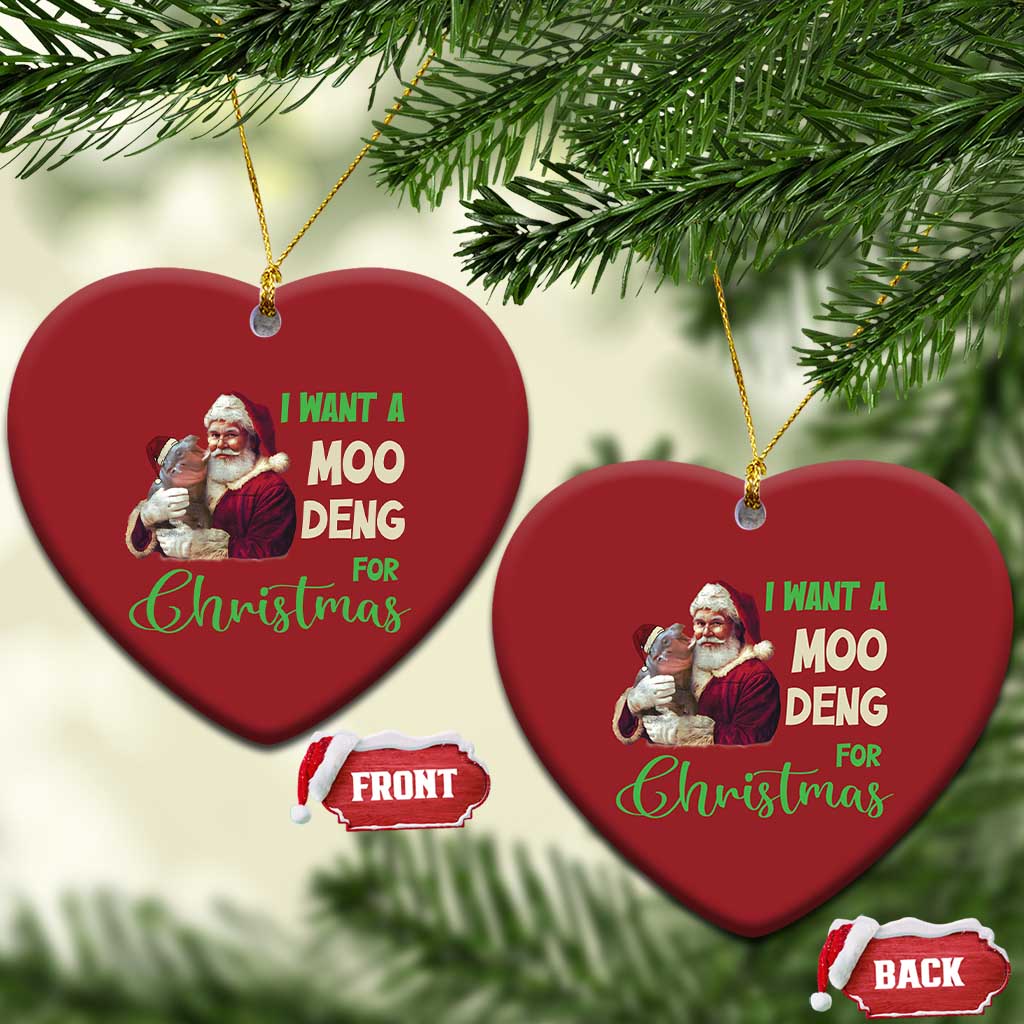 Funny I Want A Moo Deng For Xmas Christmas Ornament TS09
