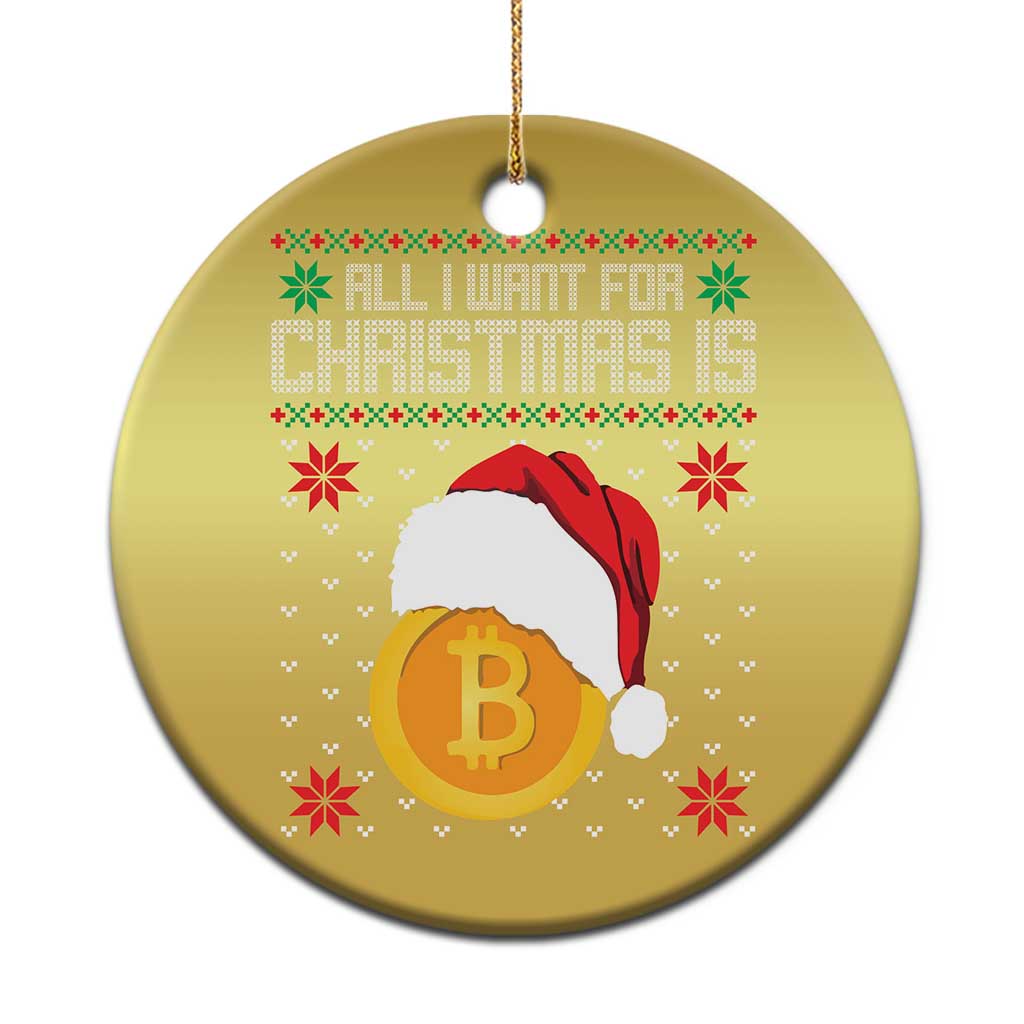 Funny All I Want For Christmas Is Bitcoin Christmas Ornament TS09