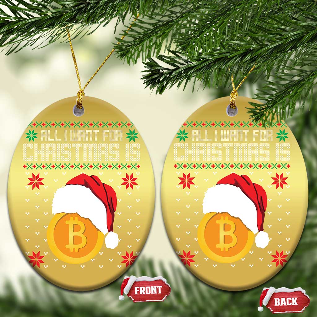 Funny All I Want For Christmas Is Bitcoin Christmas Ornament TS09