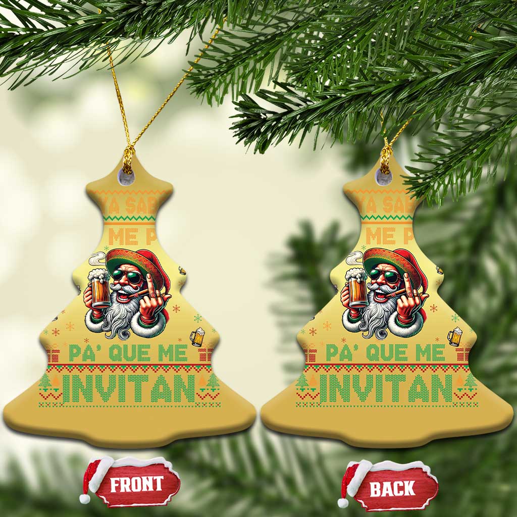 Funny Christmas Mexico Beer Christmas Ornament Si Ya Saben Como Me Pongo Pa'que Me Invitan Santa Drunk TS09