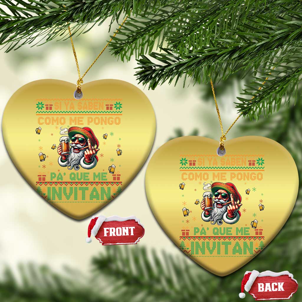 Funny Christmas Mexico Beer Christmas Ornament Si Ya Saben Como Me Pongo Pa'que Me Invitan Santa Drunk TS09