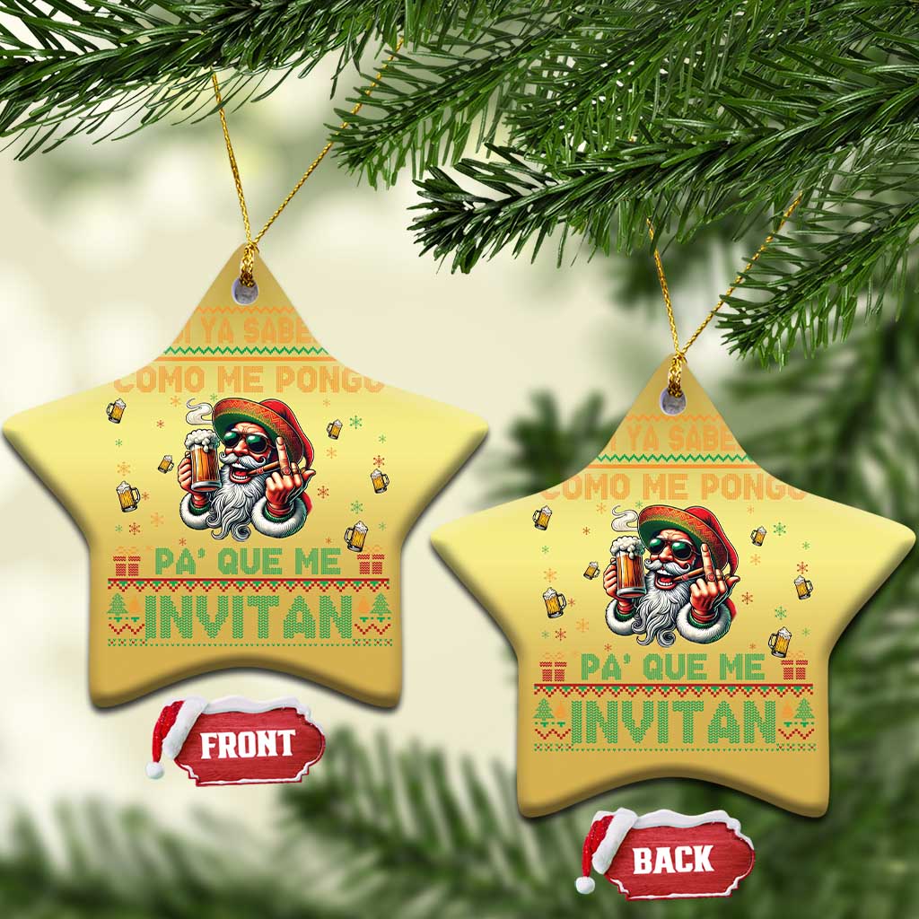 Funny Christmas Mexico Beer Christmas Ornament Si Ya Saben Como Me Pongo Pa'que Me Invitan Santa Drunk TS09