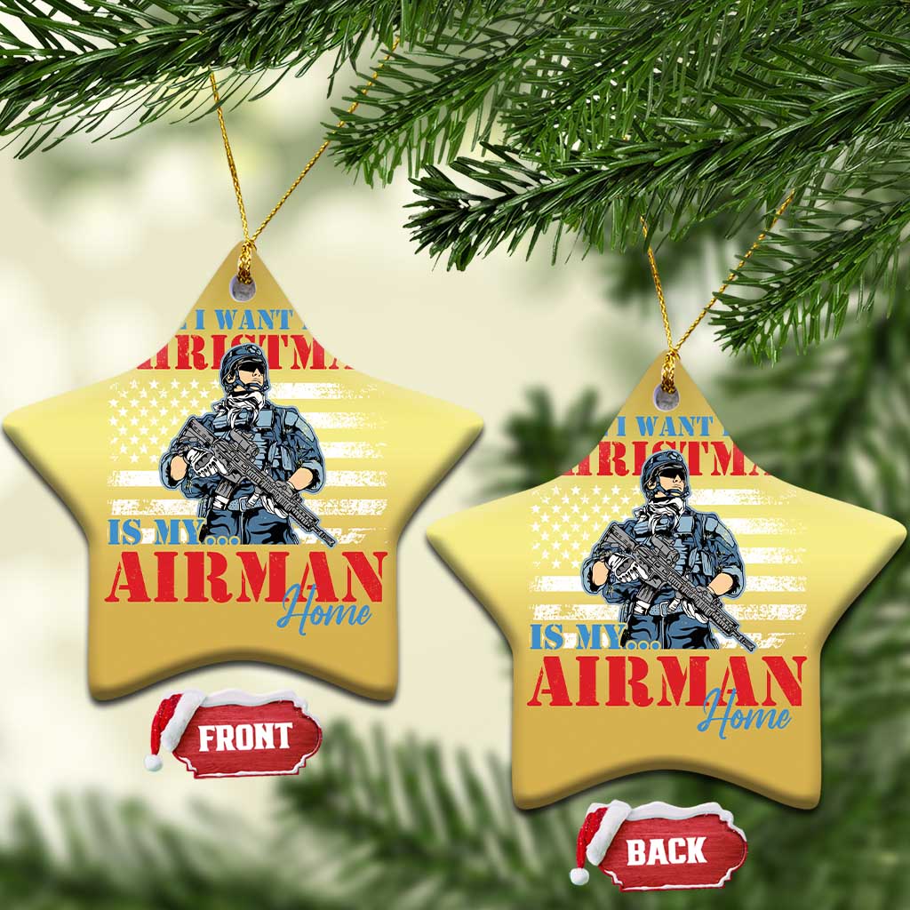 All I Want For Christmas Is My Airman Home Christmas Ornament TS09