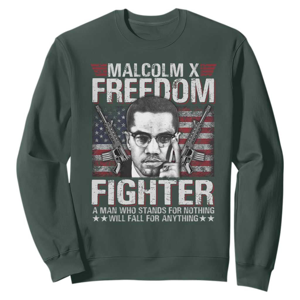 Malcolm X Sweatshirt A Man Who Stands For Nothing Will Fall For Anything TS09