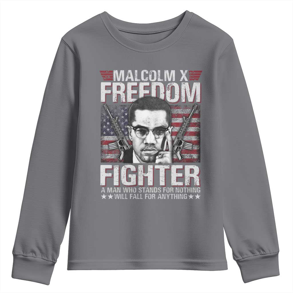 Malcolm X Youth Sweatshirt A Man Who Stands For Nothing Will Fall For Anything TS09