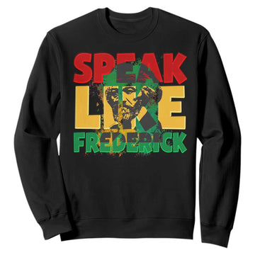 Speak Like Frederick Douglass Sweatshirt Black History Month TS09