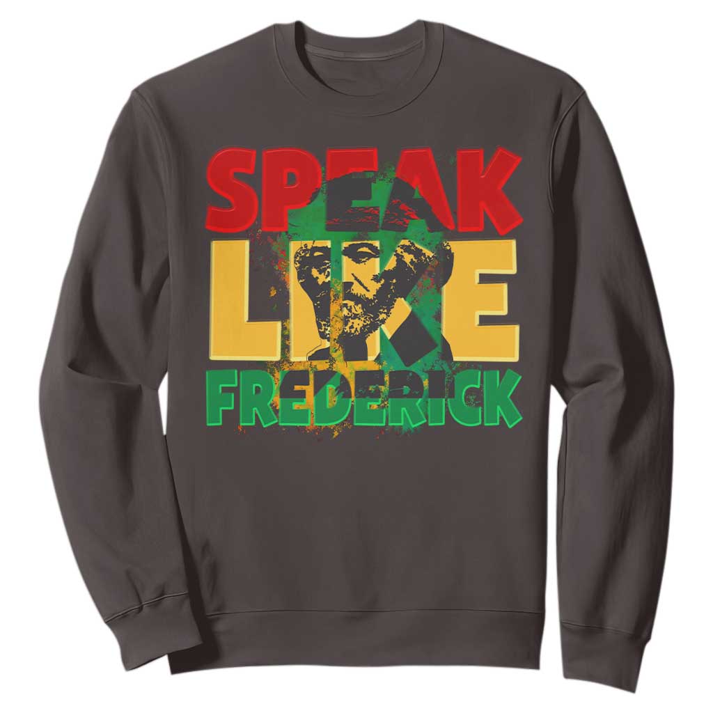 Speak Like Frederick Douglass Sweatshirt Black History Month TS09