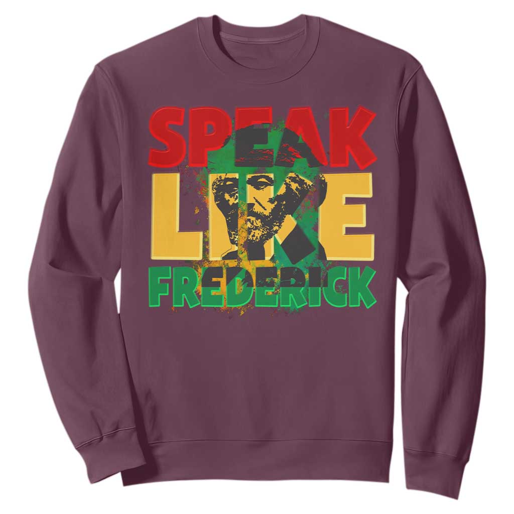 Speak Like Frederick Douglass Sweatshirt Black History Month TS09